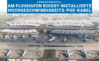 L’aéroport Paris-Charles De Gaulle opte pour la solution PoE de ACOME