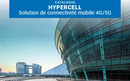 HYPERCELL - Solution de connectivité mobile 4G/5G 