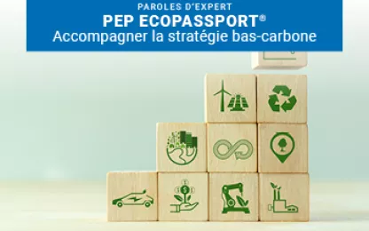 Accompagner la stratégie bas-carbone de nos clients : PEP Ecopassport®
