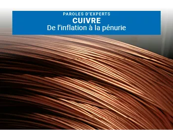 Cuivre, de l’inflation à la pénurie ?